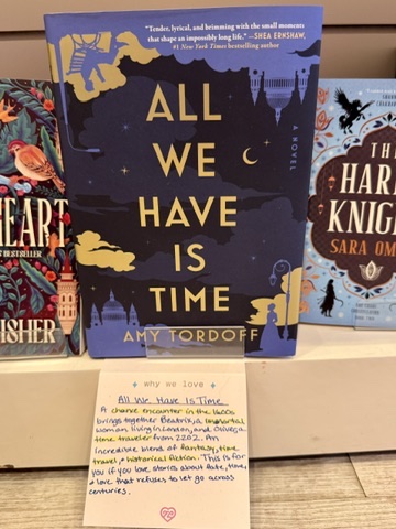 All We Have is Time on a shelf of other books with a recommendation from booksellers hand written below